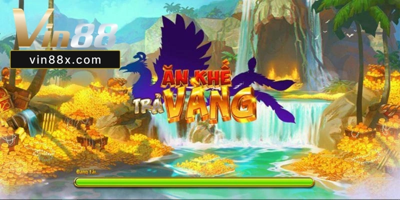 Ăn Khế Trả Vàng Vin88