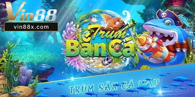 Bắn cá Vin88