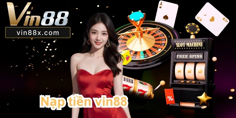 Nạp Tiền Vin88